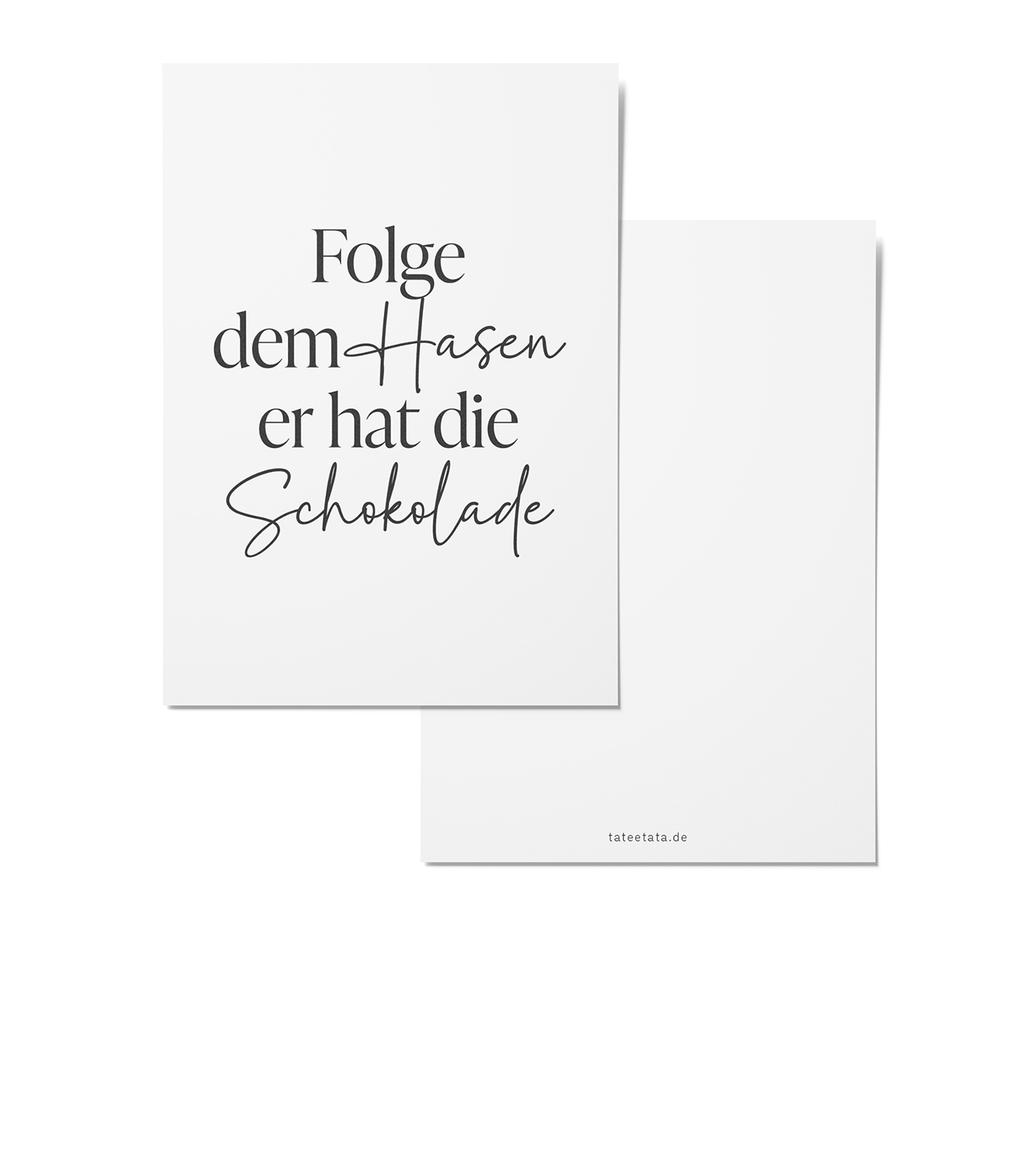 Postkarte Folge dem Hasen er hat die Schokolade