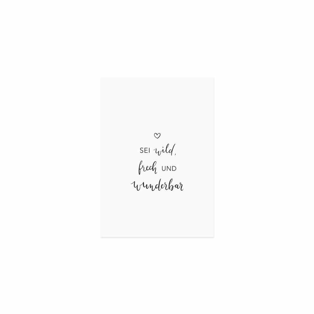 Postkarte Sei wild, frech und wunderbar